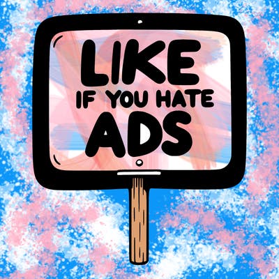 a sign that says like if you hate ads