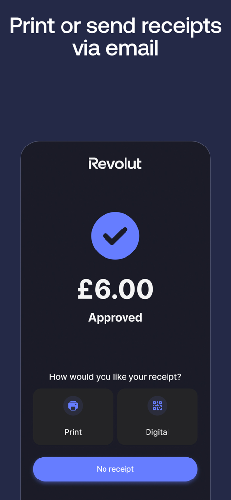 Revolut POS - A screen showing a successful payment of 6 pounds on the Revolut POS app with options to print, send a digital receipt, or skip it.