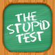 Stupid Test! Genius Brain Game