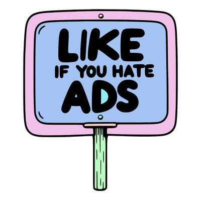 a sign that says like if you hate ads