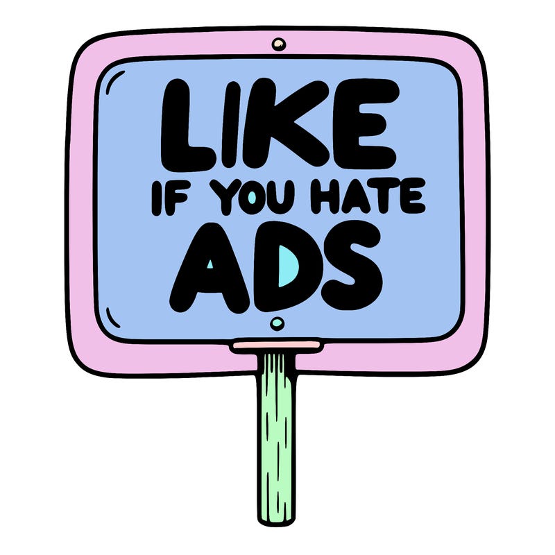 a sign that says like if you hate ads