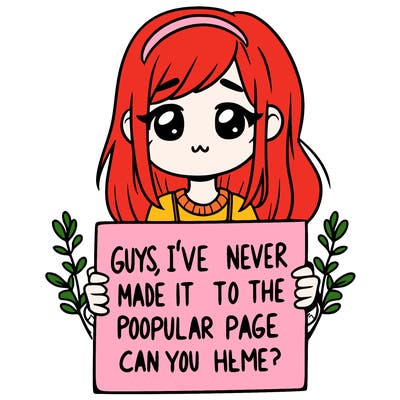 a girl holding up a sign that says, guys, i’ve never made it to the popular page, can you help me?