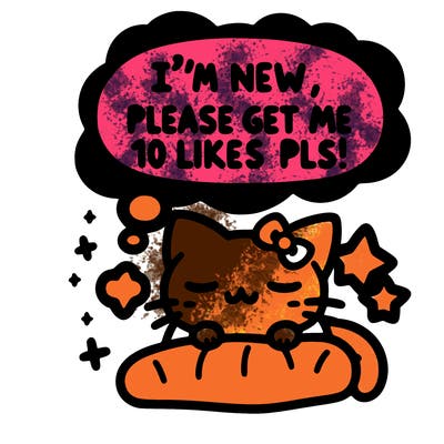 kitty taking a nap dream talking and saying "i'm new, please get me at least 10 likes pls!!"