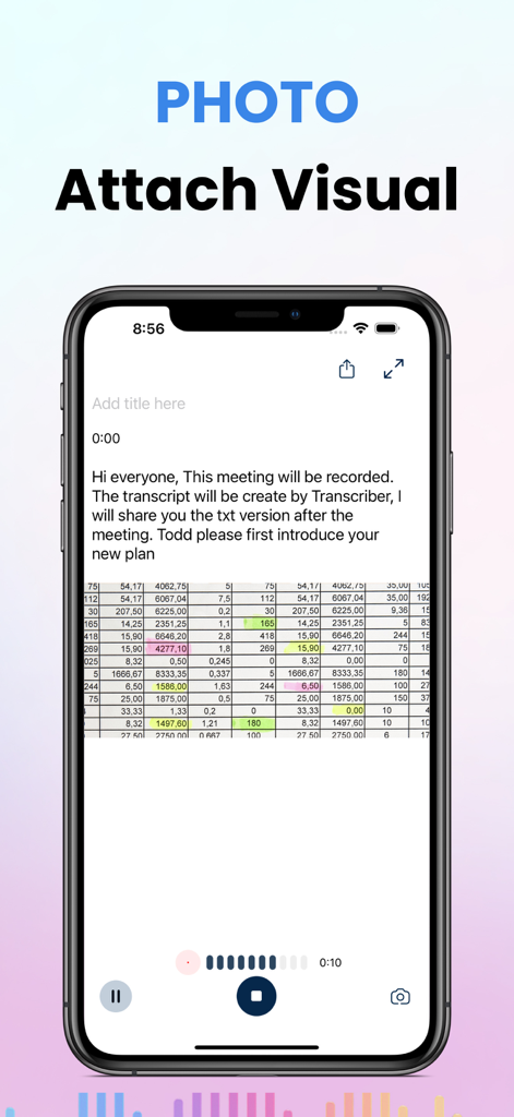 Transcriber • Speech to Text - A mobile interface showing a speech to text transcription with a spreadsheet photo attached for visual context