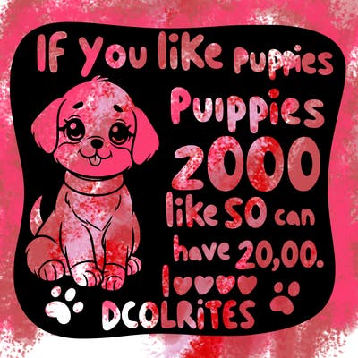 cute puppy saying if you like puppies like so i can have 20,00 likes