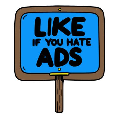 a sign that says like if you hate ads
