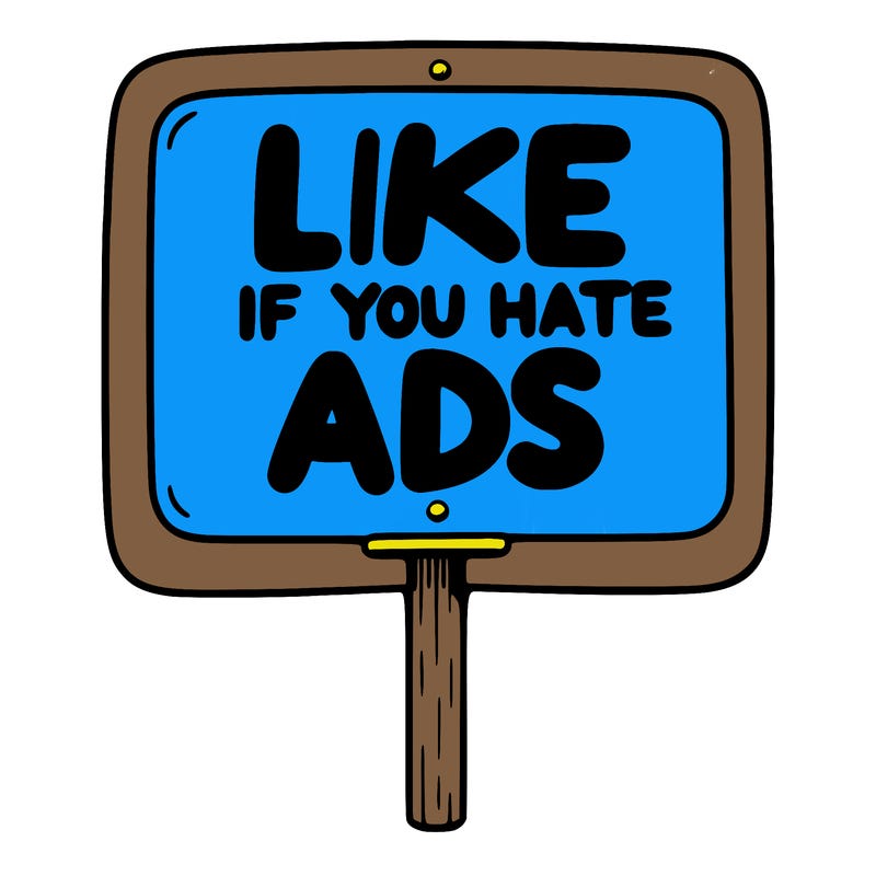 a sign that says like if you hate ads