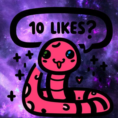 cute snake saying "10 likes?"