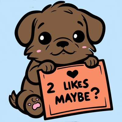 a puppy holding a sign that says 2 likes maybe?