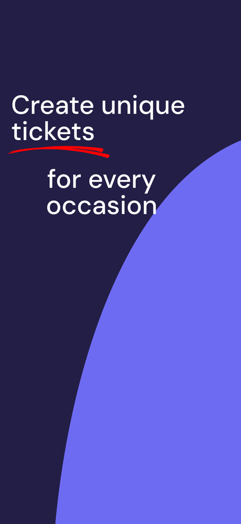 FunTicket - custom tickets - FunTicket app promotional message create unique tickets for every occasion