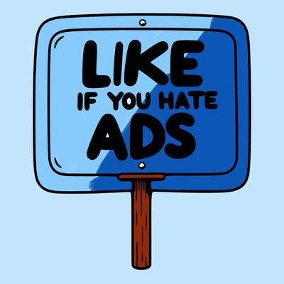 a sign that says like if you hate ads