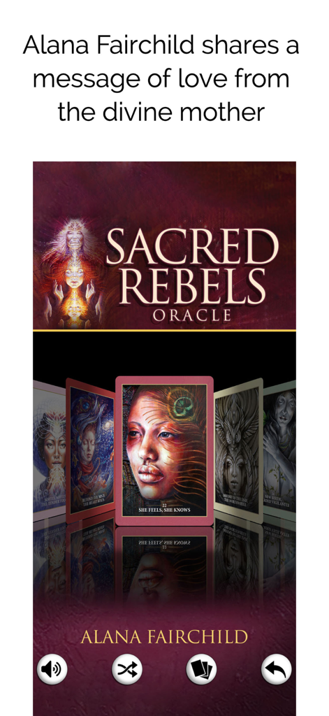 Sacred Rebels Oracle - Sacred Rebels Oracle app interface showing artistic oracle cards and a message from Alana Fairchild
