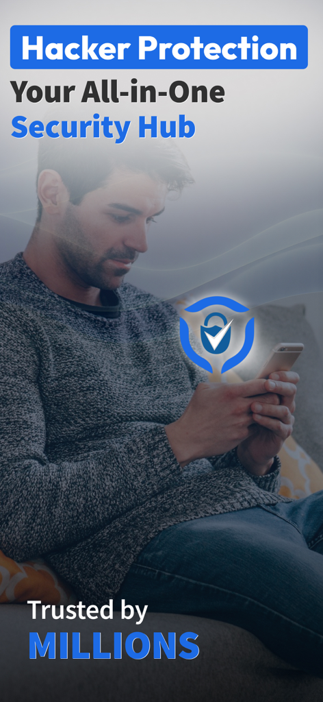 Hacker Protection, Private VPN - A man using his smartphone with text overlays for Prosec Mobile Hacker Protection Security Hub Trusted by Millions