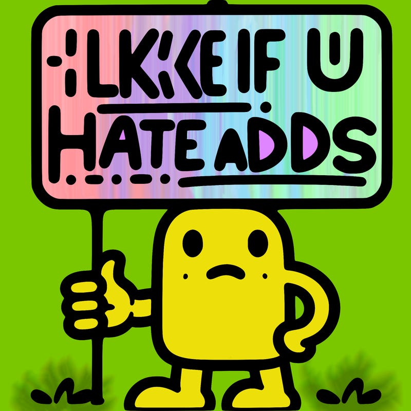sign that says like if u hate adds