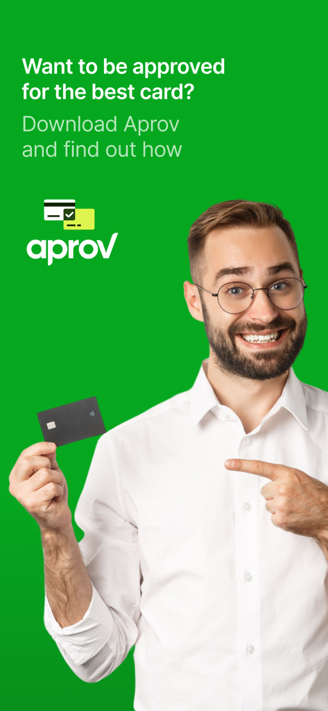A smiling man holding a credit card and pointing to it with text about getting approved for the best card using the Aprov app