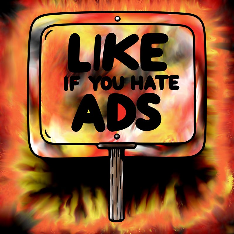 a sign that says like if you hate ads