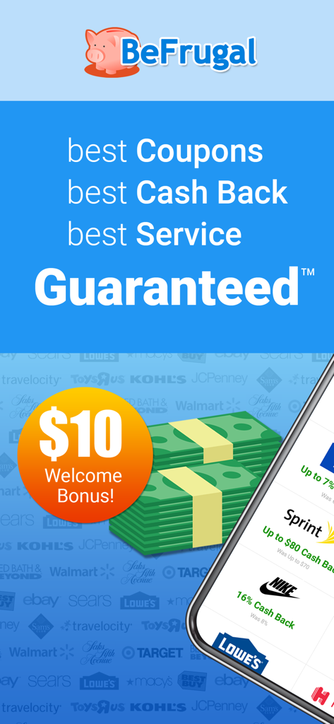 BeFrugal Cash Back & Coupons - BeFrugal app promotional screen showing a 10 dollar welcome bonus with cash back offers for Nike and Lowes.