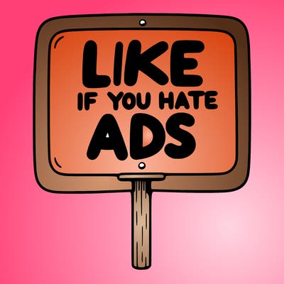 a sign that says like if you hate ads