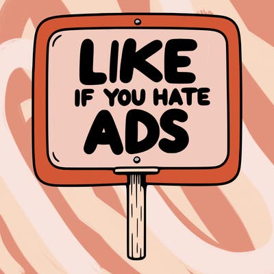 a sign that says like if you hate ads
