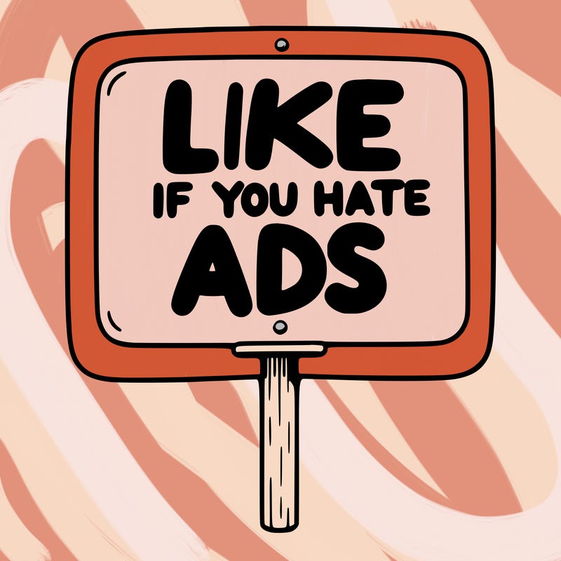 a sign that says like if you hate ads