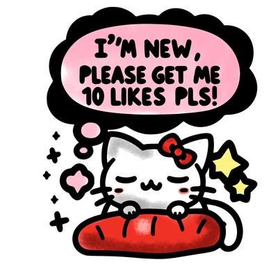 kitty taking a nap dream talking and saying "i'm new, please get me at least 10 likes pls!!"