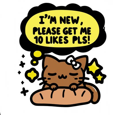 kitty taking a nap dream talking and saying "i'm new, please get me at least 10 likes pls!!"