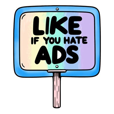 a sign that says like if you hate ads