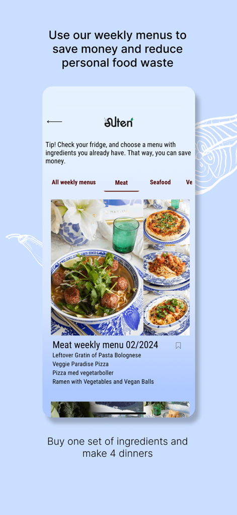 Sulten - Sulten app showing a weekly meat menu designed to save money and reduce food waste by using a single set of ingredients for four dinners