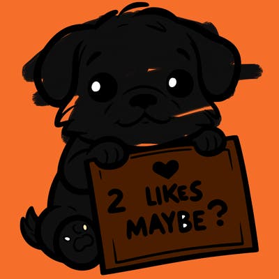 a puppy holding a sign that says 2 likes maybe?
