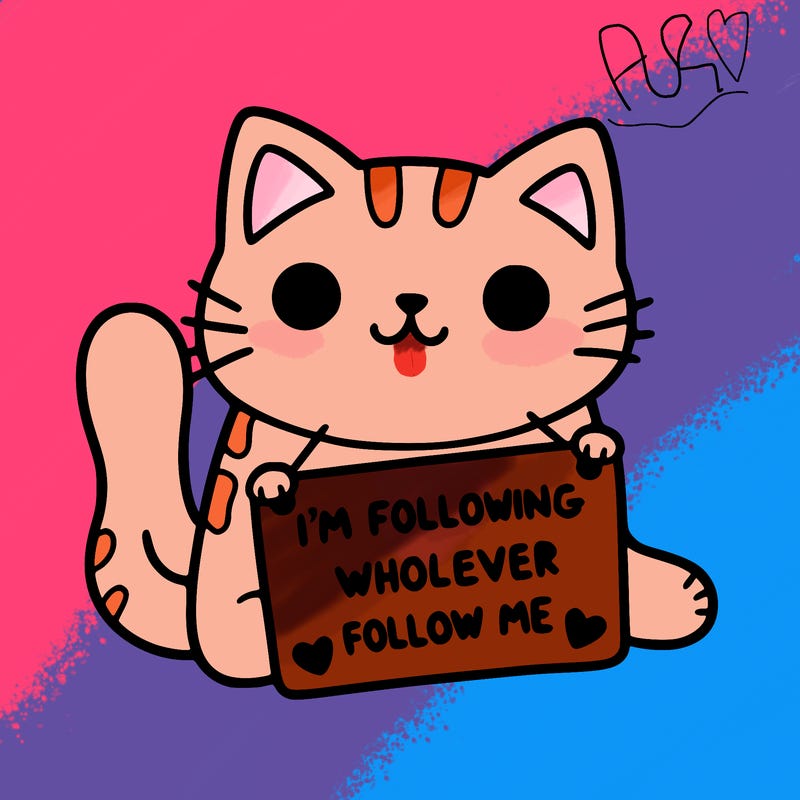 cat with a sign that says i’m following whoever follows me