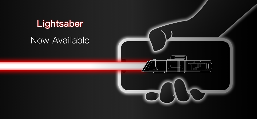 A hand holding a smartphone showing a red lightsaber beam emerging from the screen with the text Lightsaber Now Available