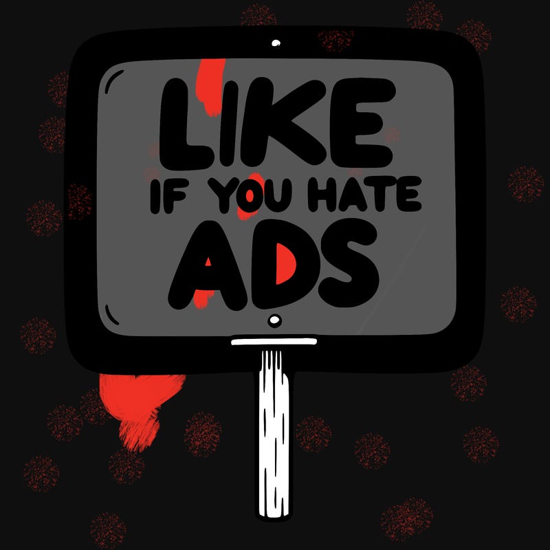 a sign that says like if you hate ads