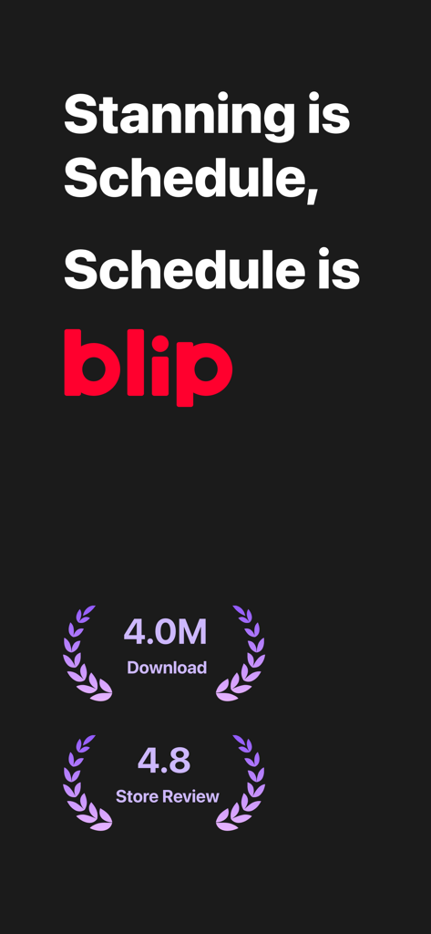 blip: Kpop idol schedule app - Introductory screen for the blip app showing four million downloads and a four point eight star store rating