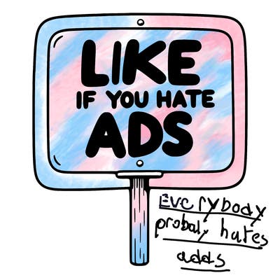 a sign that says like if you hate ads
