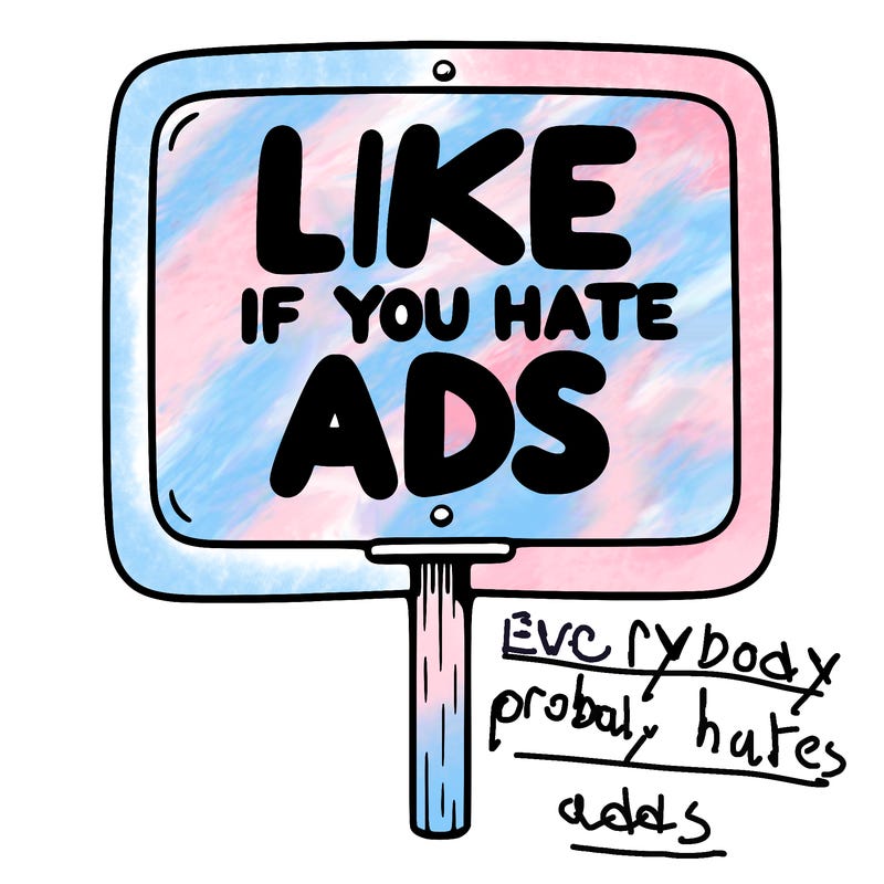 a sign that says like if you hate ads