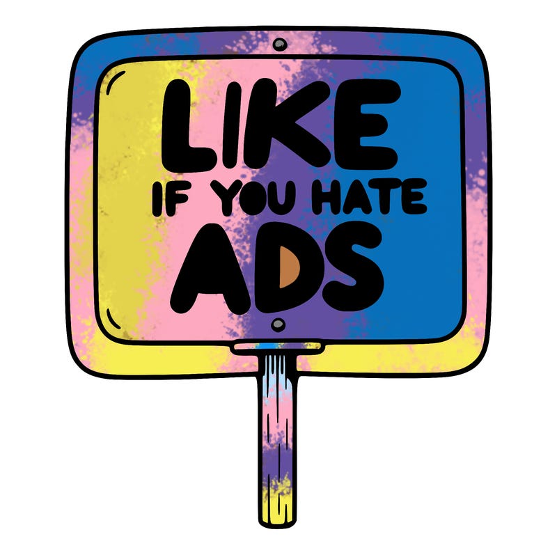 a sign that says like if you hate ads