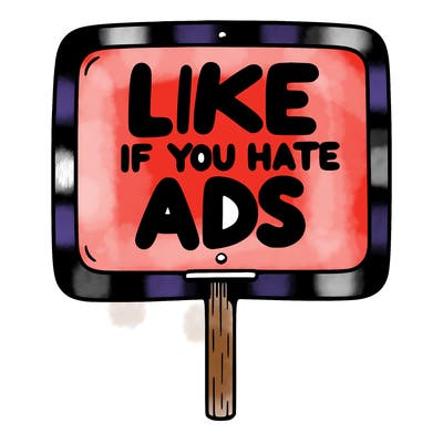 a sign that says like if you hate ads