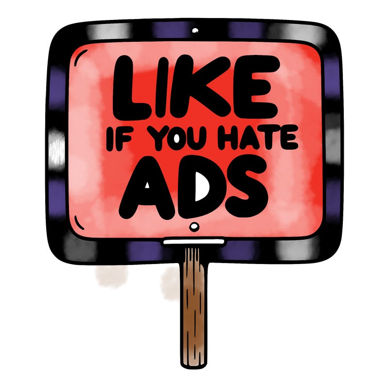 a sign that says like if you hate ads