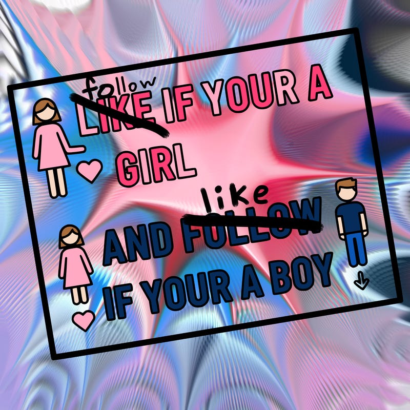 like if your a girl and follow if your a boy