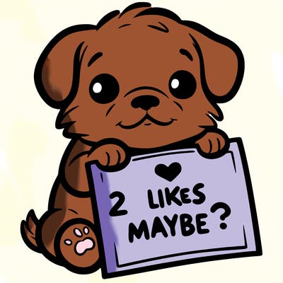 a puppy holding a sign that says 2 likes maybe?