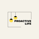 Proactive life