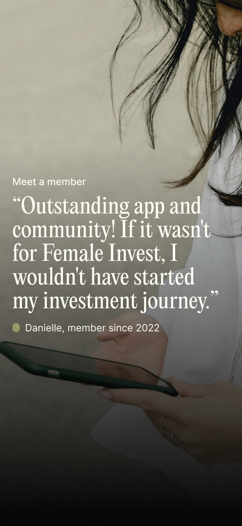 A testimonial from a Female Invest member named Danielle about starting her investment journey