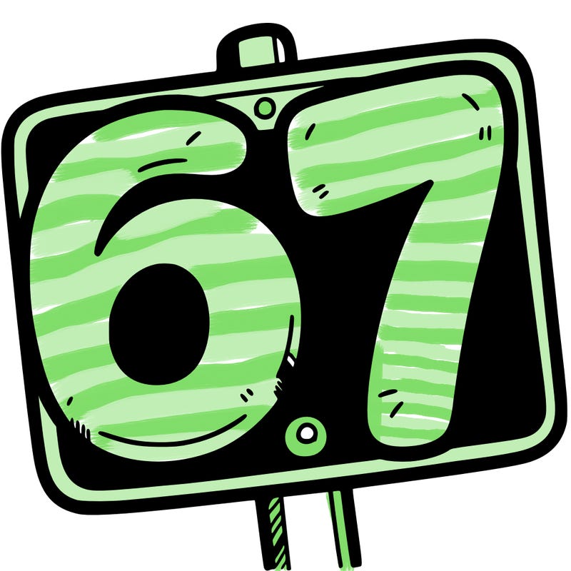 a sign that says 6 7