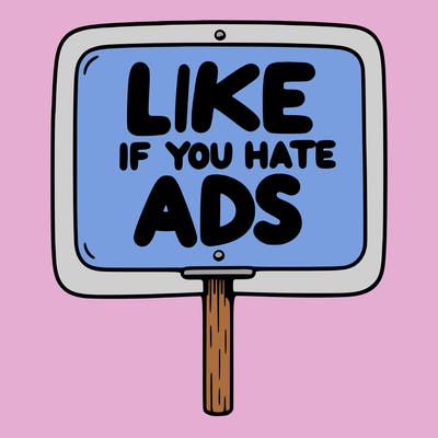 a sign that says like if you hate ads
