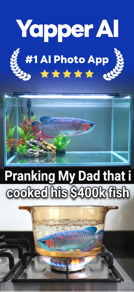 Yapper Image Prank AI - Yapper AI app screenshot showing a prank example of a blue arowana fish in a fish tank and then inside a cooking pot