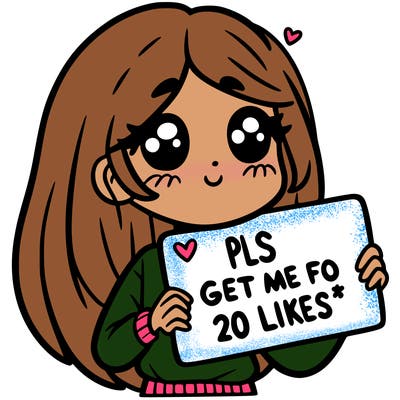 a girl holding up a sight that says pls get me to 20 likes