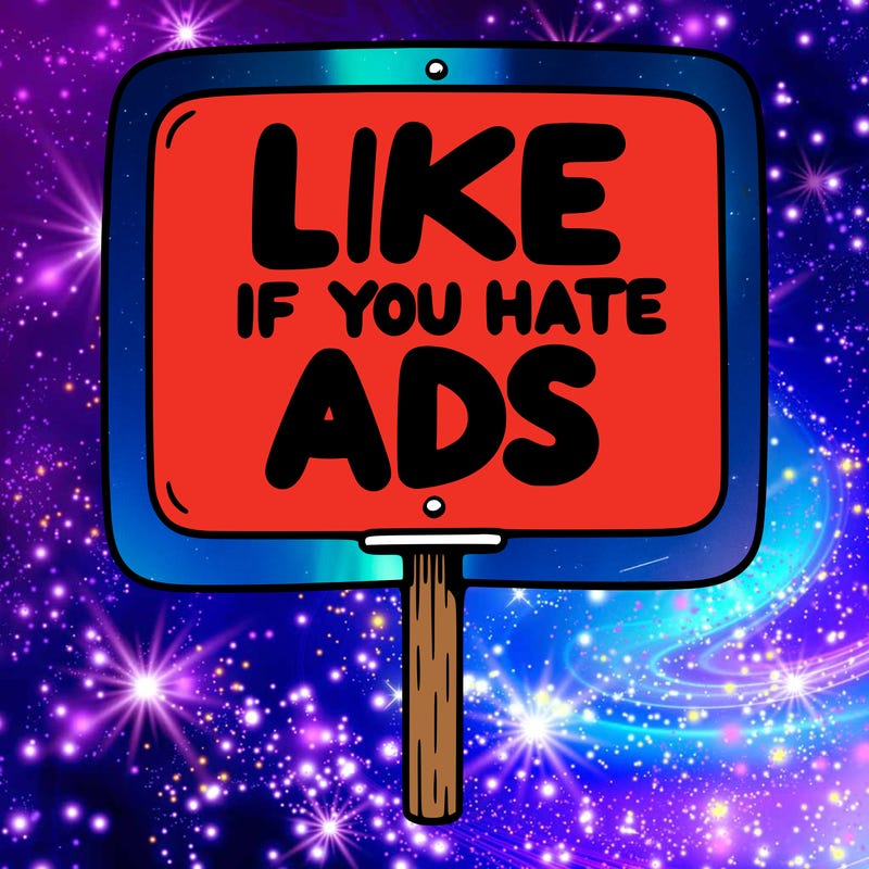 a sign that says like if you hate ads