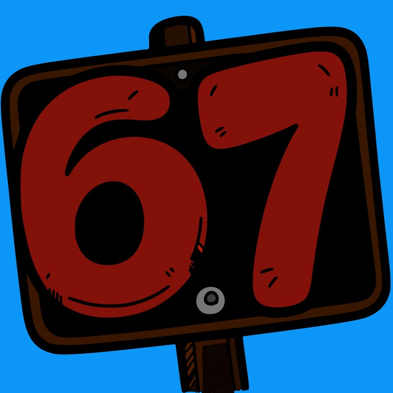 a sign that says 6 7