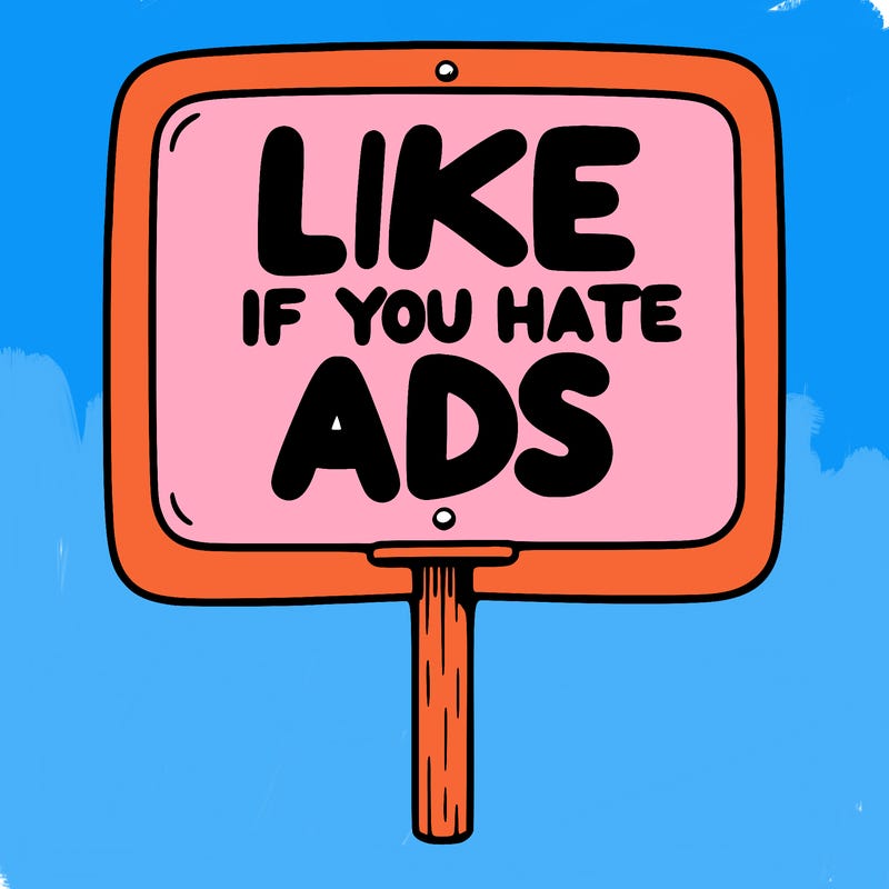 a sign that says like if you hate ads