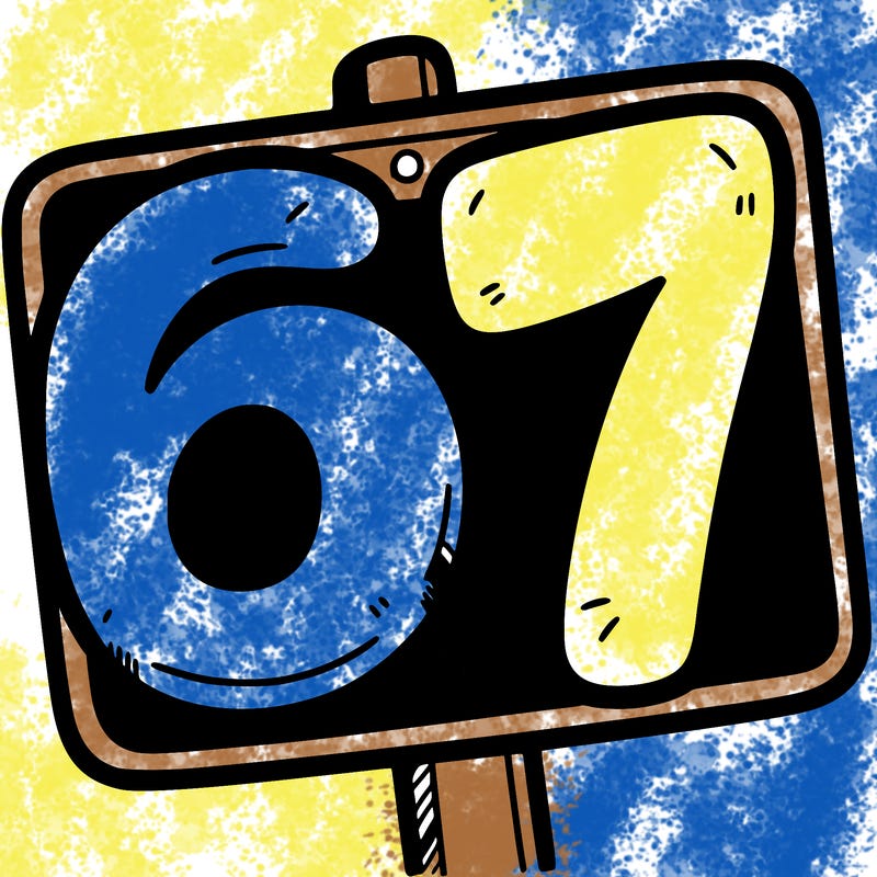 a sign that says 6 7